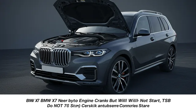 2023 BMW X7 — 2023 BMW X7 engine cranks but will not start