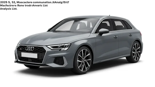 2025 Audi S3 — 2025 Audi S3 manufacturer_communication