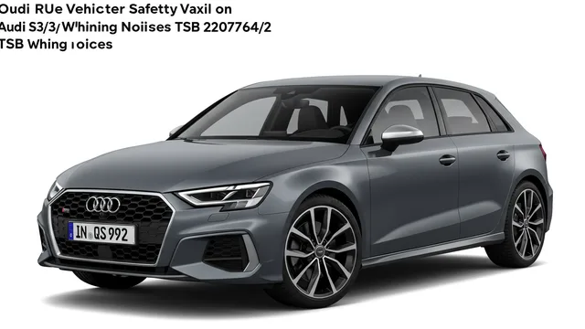 2022 Audi S3 — Audi S3 whining noises