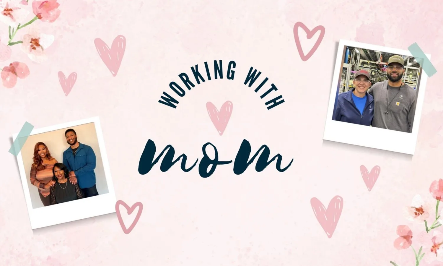Working with Mom: Toyota Team Members Share Their Stories
